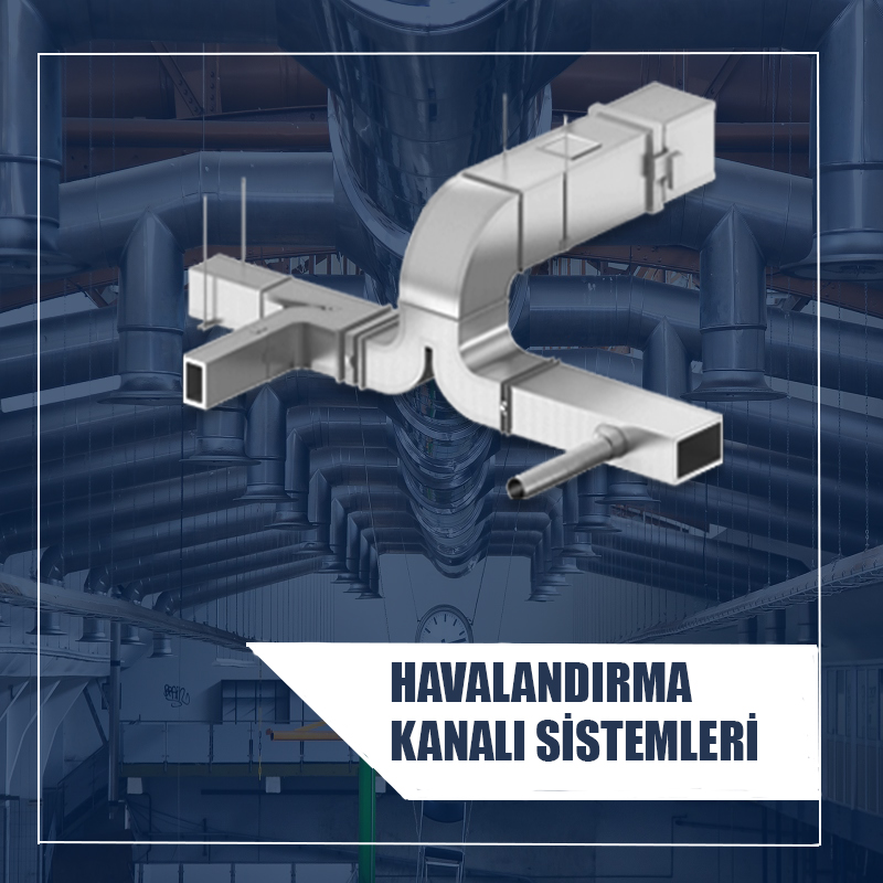 HAVALANDIRMA KANALI SİSTEMLERİ